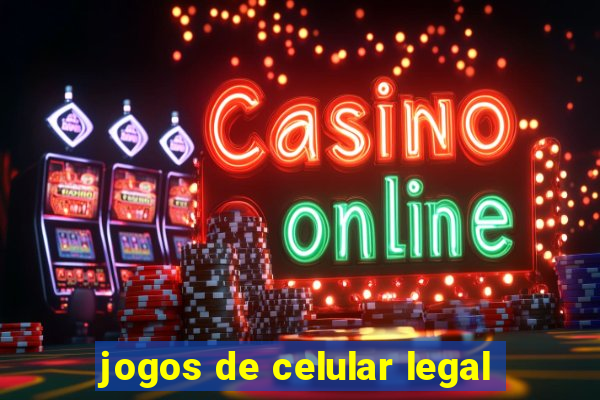 jogos de celular legal